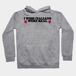 I Wish Italians Were Real Shirt, Y2K Funny 90s Slogan Text T-shirt, Aesthetic 00s Fashion, Cute Letter Print T Shirt Y2K Clothes Streetwear Hoodie